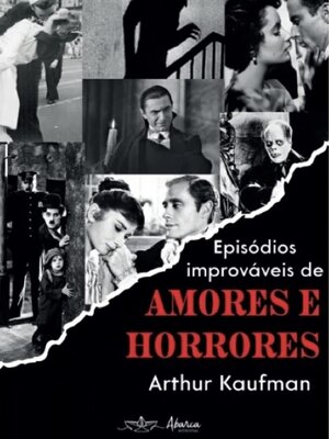 cover image of Episódios improváveis de amores e horrores